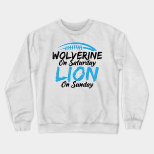 Wolverine On Saturday Lion On Sunday Apparel Crewneck Sweatshirt